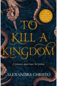 To Kill a Kingdom