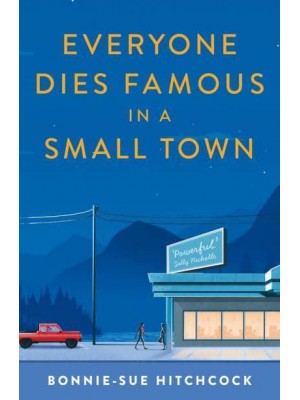 Everyone Dies Famous in a Small Town