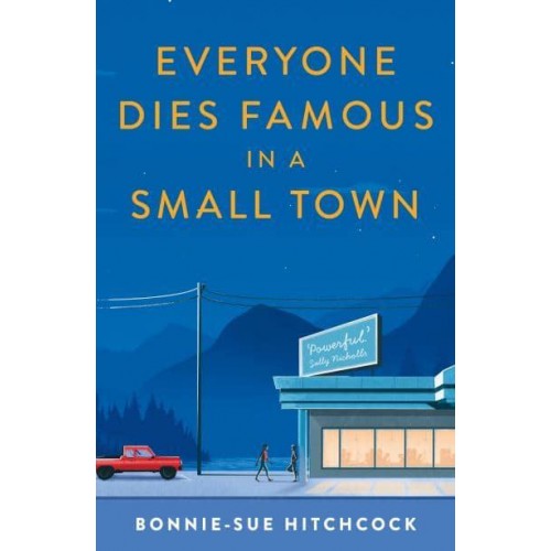 Everyone Dies Famous in a Small Town