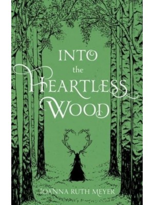 Into the Heartless Wood