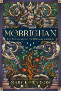 Morrighan The Beginnings of the Remnant Universe - The Remnant Chronicles