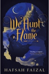 We Hunt the Flame - Sands of Arawiya