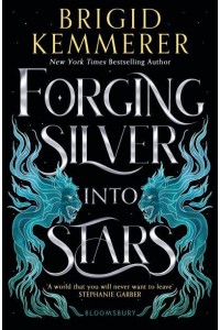 Forging Silver Into Stars - Forging Silver Into Stars