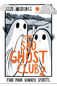 The Sad Ghost Club 2 - The Sad Ghost Club