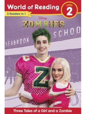 World of Reading Disney Zombies: Three Tales of a Girl and a Zombie, Level 2 - World of Reading