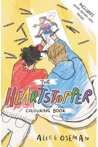 The Official Heartstopper Colouring Book The Million-Copy Bestselling Series, Now on Netflix! - Heartstopper