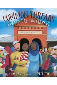 Common Threads Adam's Day at the Market