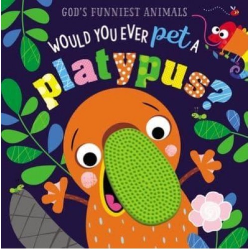 Would You Ever Pet a Platypus? - God's Funniest Animals