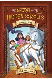 The Lion's Roar - The Secret of the Hidden Scrolls