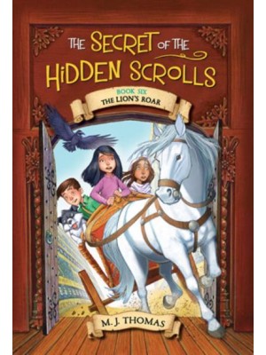 The Lion's Roar - The Secret of the Hidden Scrolls