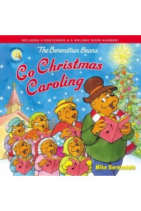 The Berenstain Bears Go Christmas Caroling - Living Lights. A Faith Story