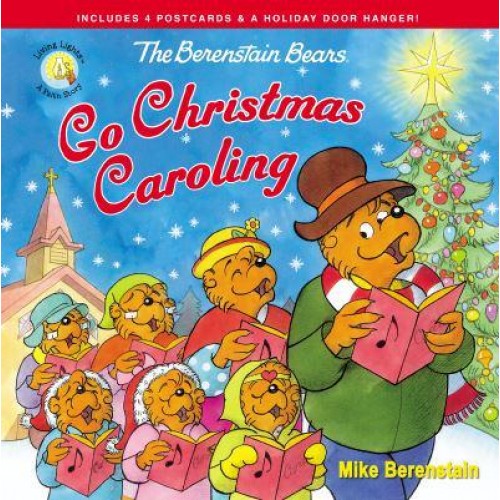 The Berenstain Bears Go Christmas Caroling - Living Lights. A Faith Story