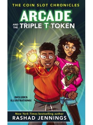 Arcade and the Triple T Token - The Coin Slot Chronicles