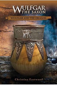 Wulfgar and the Dragon - Wulfgar the Saxon