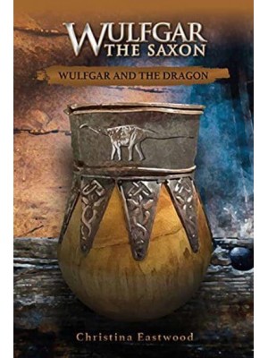 Wulfgar and the Dragon - Wulfgar the Saxon