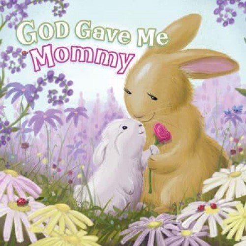 God Gave Me Mommy