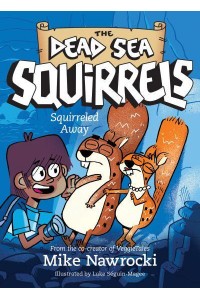Squirreled Away - Dead Sea Squirrels