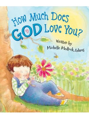 How Much Does God Love You?