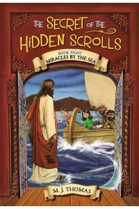 Miracles by the Sea - The Secret of the Hidden Scrolls