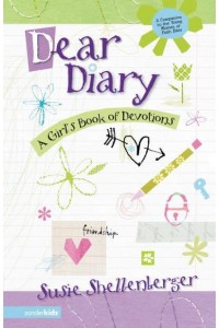 Dear Diary A Girl's Book of Devotions - Young Women of Faith Library