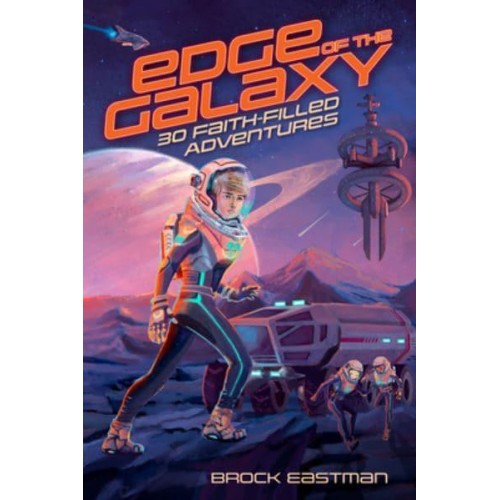 Edge of the Galaxy 30 Faith-Filled Adventures