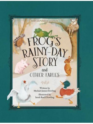 Frog's Rainy-Day Story and Other Fables New Expanded Edition