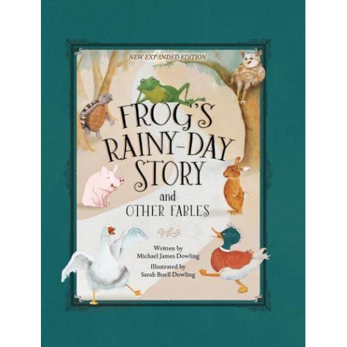 Frog's Rainy-Day Story and Other Fables New Expanded Edition