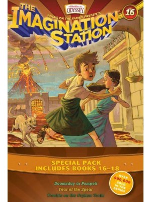 Imagination Station Books 3-Pack: Doomsday in Pompeii / In Fear of the Spear / Trouble on the Orphan Train - AIO Imagination Station Books