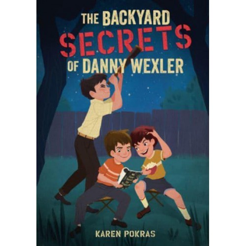 The Backyard Secrets of Danny Wexler