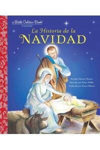 La Historia De La Navidad (The Story of Christmas Spanish Edition) - Little Golden Book