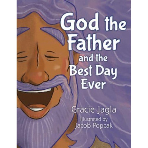 God the Father and the Best Day Ever
