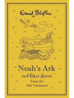 Noah's Ark and Other Bible Stories Old Testament - Bumper Short Story Collections