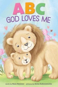 ABC God Loves Me An Alphabet Book About God's Endless Love