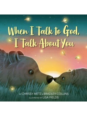 When I Talk to God, I Talk About You