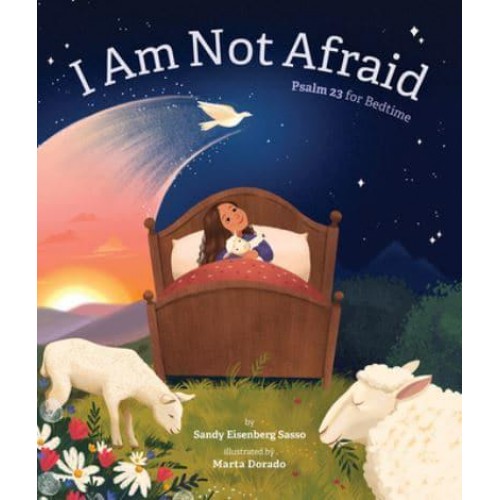 I Am Not Afraid Psalm 23 for Bedtime