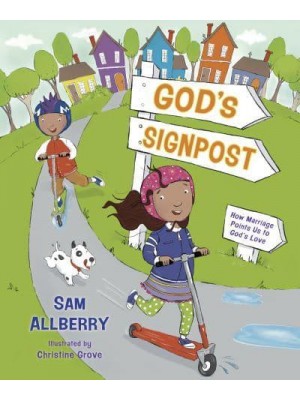 God's Signpost How Marriage Points Us to God's Love