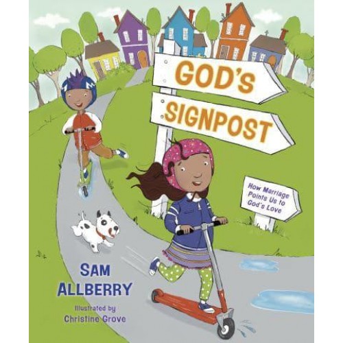 God's Signpost How Marriage Points Us to God's Love