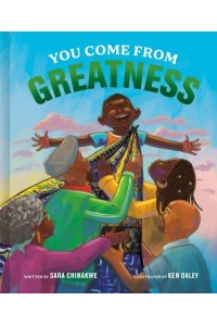 You Come from Greatness