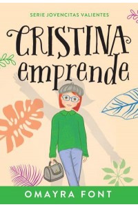 Cristina, Emprende - Serie Jovencitas Valientes