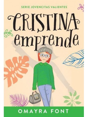 Cristina, Emprende - Serie Jovencitas Valientes