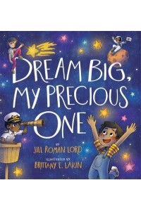 Dream Big, My Precious One