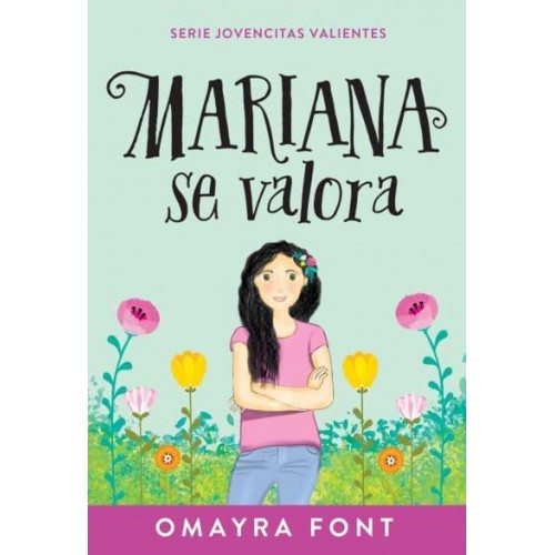 Mariana Se Valora - Serie Jovencitas Valientes