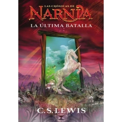 La Última Batalla - Las Crónicas De Narnia