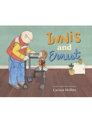 Innis and Ernest An Unlikely Friendship Between Young and Old