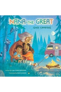 Nana the Great Goes Camping