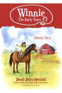 Homesick Horse. 4 - Winnie: The Early Years