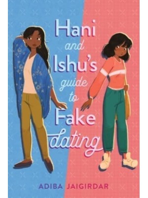 Hani and Ishu's Guide to Fake Dating