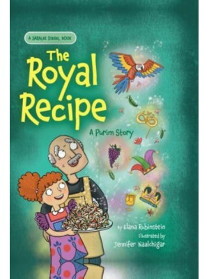 The Royal Recipe A Purim Story - Saralee Siegel