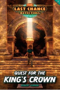 Quest for the King's Crown. 7 - Last Chance Detectives