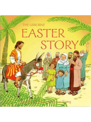The Usborne Easter Story - Bible Tales
